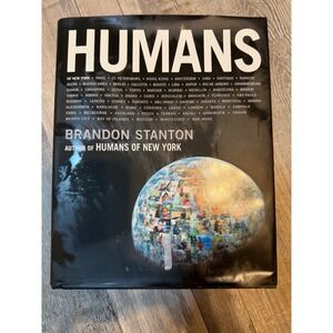 Humans by Brandon Stanton Hardcover First Edition 2020 Photo Essays